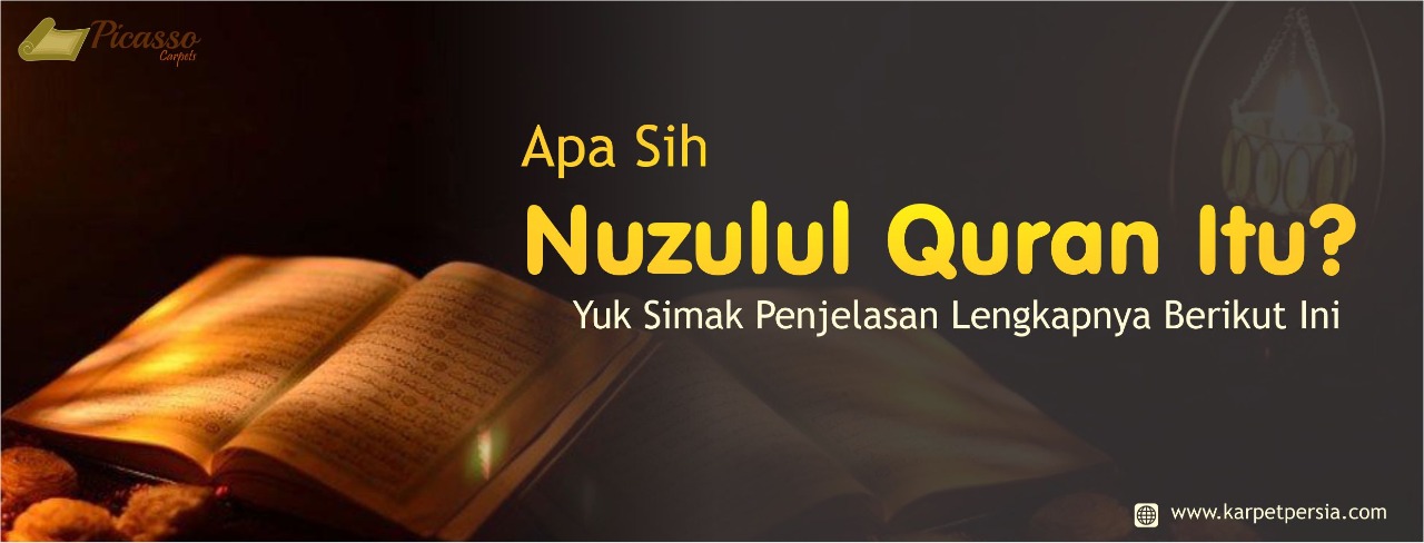 Apa Sih Nuzulul Quran Itu Yuk Simak Penjelasan Lengkapnya Berikut Ini